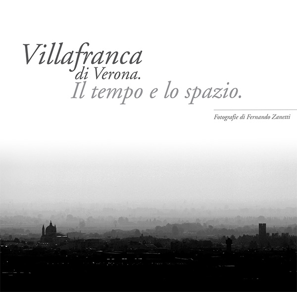 Villafranca di Verona. Il tempo e lo spazio